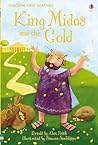 King Midas and the Gold (Usborne First Reading Level 1)