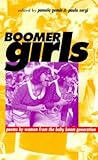 Boomer Girls: Poems by Women from the Baby Boom Generation