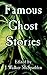 Famous Ghost Stories