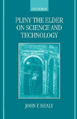 Pliny the Elder on Science and Technology (Hardcover)