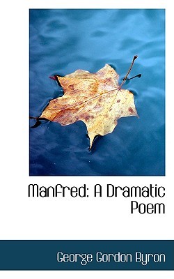 Manfred: A Dramatic Poem