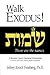 Walk Exodus! A Messianic Jewish Devotional Commentary