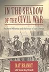 In the Shadow of the Civil War by Nat Brandt