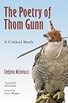 The Poetry of Thom Gunn: A Critical Study
