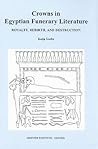 Crowns in Egyptian Funerary Literature (Griffith Institute Monographs) Crowns in Egyptian Funerary Literature (Griffith Institute Monographs)