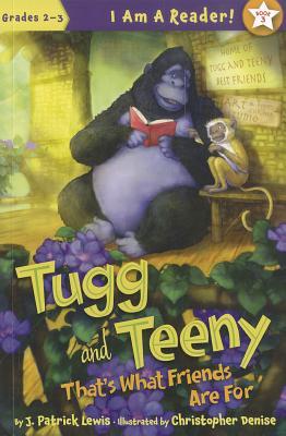 That's What Friends Are For (Tugg and Teeny, #2)