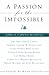 A Passion for the Impossibl...