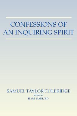 Confessions of an Inquiring Spirit: Reprinted from the Third Edition, 1853 (Paperback)