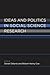 Ideas and Politics in Social Science Research