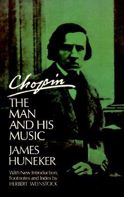 Chopin: The Man and His Music (Volume 1) (Dover Books On Music: Composers)