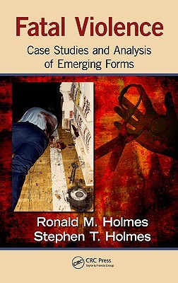 Fatal Violence: Case Studies and Analysis of Emerging Forms (Hardcover)