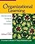 Organizational Learning: Improving Learning, Teaching, and Leading in School Systems