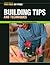 Building Tips and Techniques