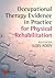 Occupational Therapy Evidence in Practice for Physical Rehabi... by Lois M. Addy