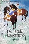 Die Brüder Löwenherz by Astrid Lindgren