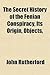 The Secret History of the Fenian Conspiracy, Its Origin, Obje... by John Rutherford