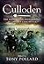 Culloden: The History and Archaeology of the Last Clan Battle