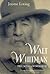 Walt Whitman: The Song of Himself