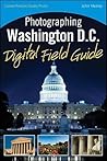 Photographing Washington D.C. Digital Field Guide
