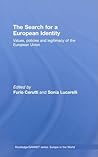 The Search for a European Identity: Values, Policies and Legitimacy of the European Union (Routledge/GARNET series) The Search for a European Identity: Values, Policies and Legitimacy of the European Union (Routledge/GARNET series)