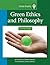 Green Ethics and Philosophy: An A-to-Z Guide (The SAGE Reference Series on Green Society: Toward a Sustainable Future-Series Editor: Paul Robbins)