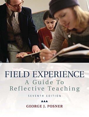 Field Experience: A Guide to Reflective Teaching (7th Edition)