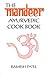 The Mandeer Ayurvedic Cookbook by Ramesh Patel