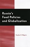 Russia's Food Policy and Globalization (Rural Economies in Transition)
