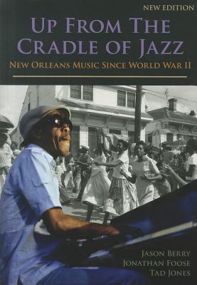 Up From the Cradle of Jazz: New Orleans Music Since World War II (Paperback)