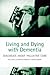 Living and Dying with Dementia by Neil Small