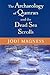 The Archaeology of Qumran and the Dead Sea Scrolls (Studies in the Dead Sea Scrolls and Related Literature)