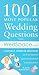1001 Most Popular Asked Wedding Questions: from WedSpace.com