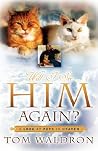 Will I See Him Again? by Tom Waldron