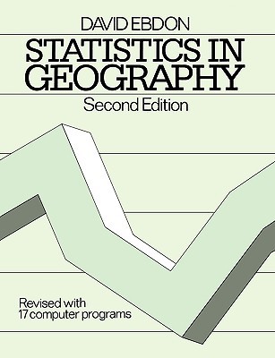 Statistics in Geography: A Practical Approach - Revised with 17 Programs (Paperback)