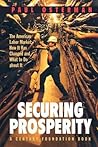 Securing Prosperity: The American Labor Market: How It Has Changed and What to Do about It (Century Foundation Book) Securing Prosperity: The American Labor Market: How It Has Changed and What to Do about It (Century Foundation Book)