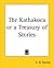 The Kathakoca or a Treasury of Stories