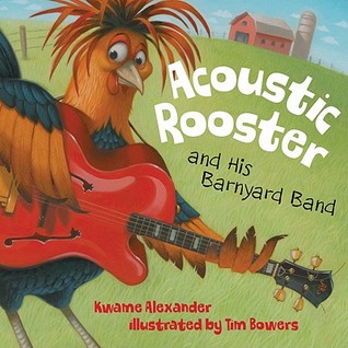 Acoustic Rooster and His Barnyard Band (Hardcover)
