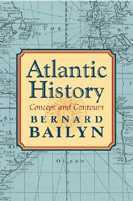Atlantic History: Concept and Contours (Hardcover)