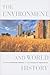 The Environment and World History by Edmund Burke III