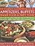 The Complete Illustrated Book of Appetizers, Buffets, Finger ... by Bridget Jones