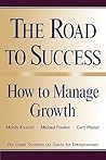 The Road to Success: How to Manage Growth: The Grant Thorton LLP Guide for Entrepreneurs