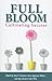 Full Bloom: Cultivating Suc...