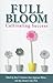 Full Bloom: Cultivating Success