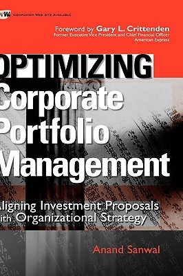 Optimizing Corporate Portfolio Management: Aligning Investment Proposals with Organizational Strategy (Hardcover)