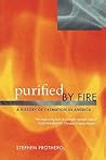 Purified by Fire:...
