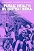 Public Health in British India by Mark        Harrison
