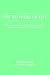 The Flowers Of Life: How To Distill The Nectar From Human Experience-whatever Life And Death On Earth And How To Make The Most Of Them