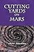 Cutting Yards on Mars by Jeff Hearn