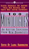 100 Monologues: An Audition Sourcebook from New Dramatists 100 Monologues: An Audition Sourcebook from New Dramatists