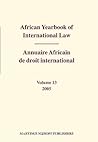 African Yearbook of International Law / Annuaire Africain de droit international, Volume 13 (2005)